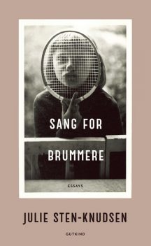Sang for brummere, Julie Sten-Knudsen