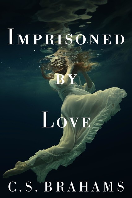 Imprisoned By Love, C.S. Brahams