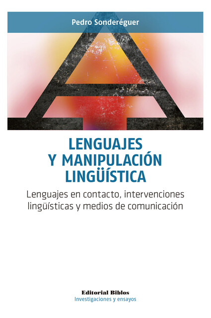 Lenguajes y manipulación lingüística, Pedro Sonderéguer
