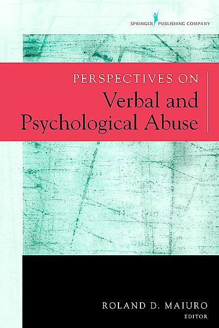 Perspectives on Verbal and Psychological Abuse, Roland Maiuro
