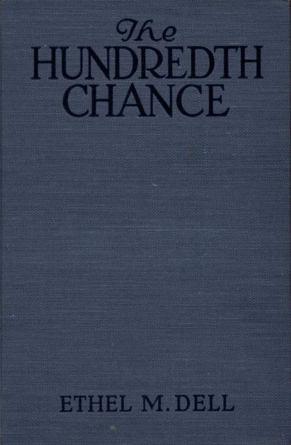 The Hundredth Chance, Ethel M.Dell