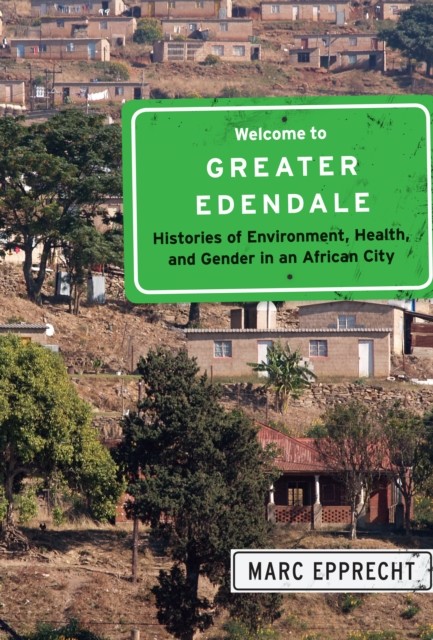 Welcome to Greater Edendale, Marc Epprecht