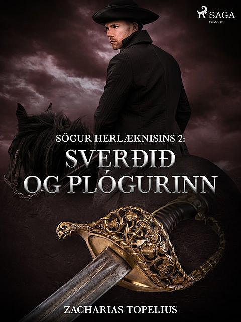 Sögur herlæknisins 2: Sverðið og plógurinn, Zacharias Topelius