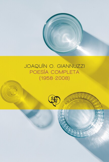 Poesía completa (1958–2008), Joaquín O. Giannuzzi