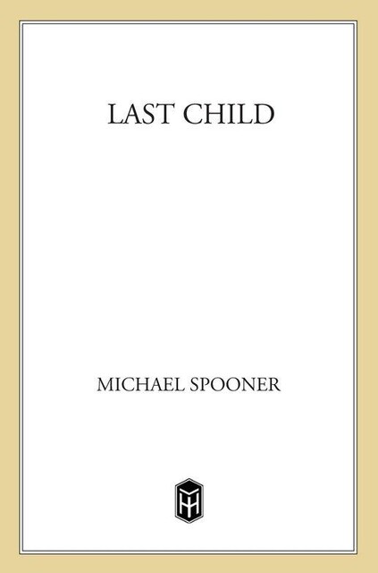 Last Child, Michael Spooner