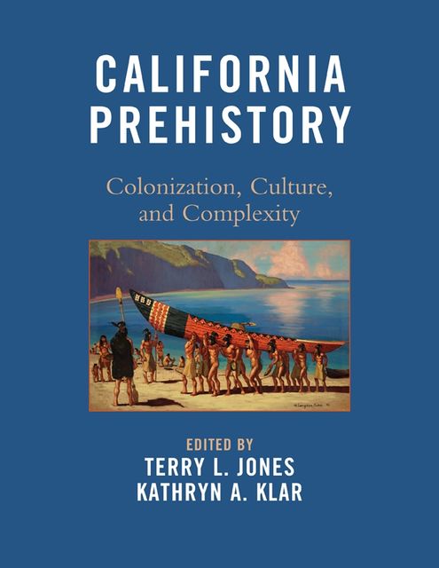 California Prehistory, Terry Jones, Kathryn A. Klar