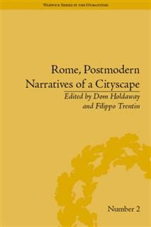 Rome, Postmodern Narratives of a Cityscape, Dom Holdaway