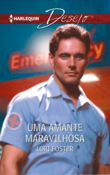 Uma amante maravilhosa, Lori Foster