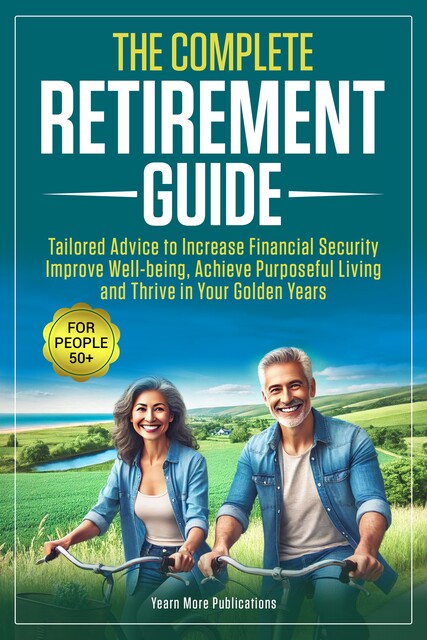 The Complete Retirement Guide for People 50, Yolanda Mabanglo