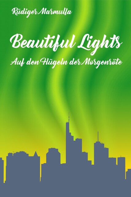 Beautiful Lights, Rüdiger Marmulla