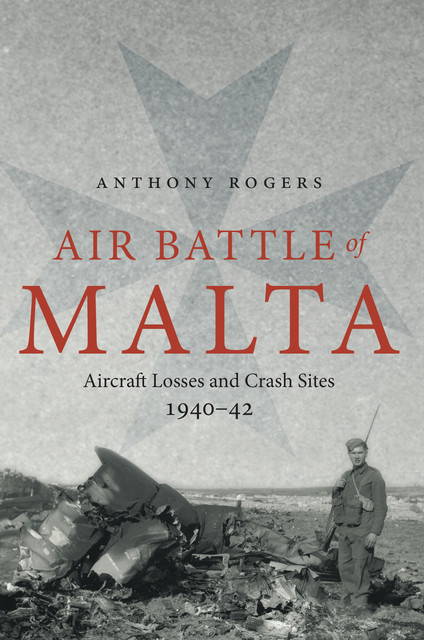 Air Battle of Malta, Anthony Rogers