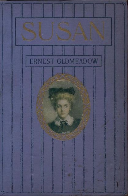 Susan, Ernest Oldmeadow