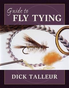 Guide to Fly Tying, Dick Talleur