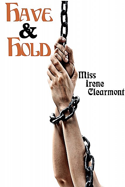 Have and Hold, Miss Irene Clearmont