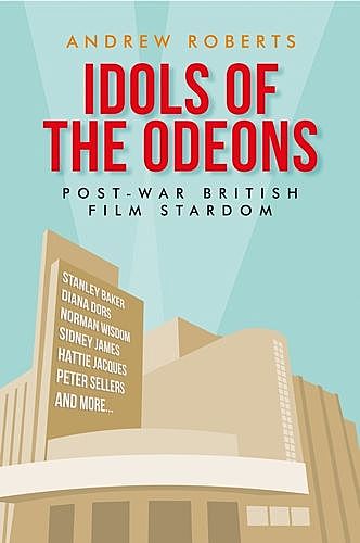 Idols of the Odeons, Andrew Roberts