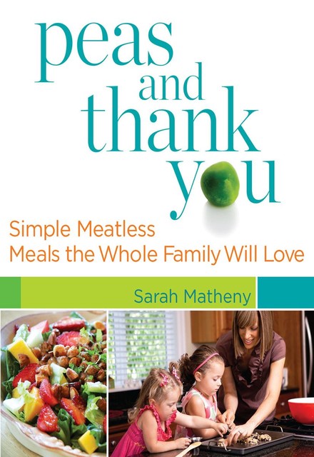 Peas and Thank You, Sarah Matheny