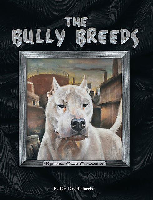 The Bully Breeds, David Harris