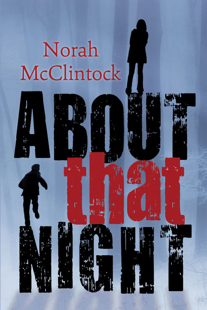 About That Night, Norah McClintock
