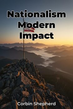 Nationalism Modern Impact, Corbin Shepherd