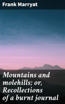 Mountains and Molehills, Frank Marryat