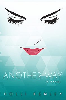 Another Way, Holli Kenley