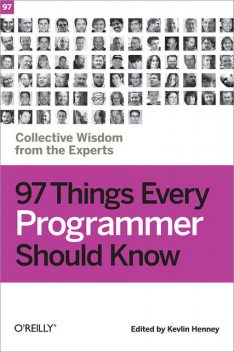 97 Things Every Programmer Should Know, 97 Things Every X Should Know