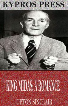 King Midas: a Romance, Upton Sinclair
