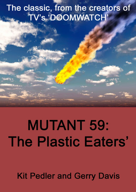 Mutant 59, Gerry Davis, Kit Pedler