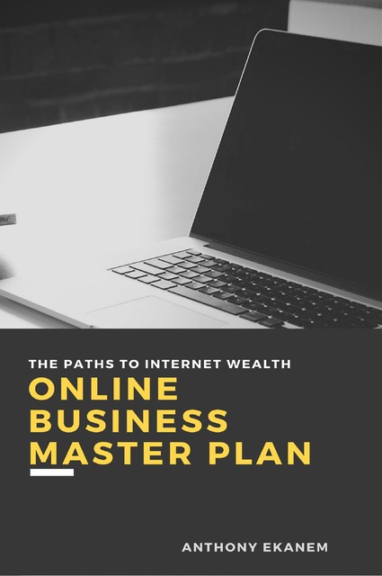 Online Business Master Plan, Anthony Ekanem