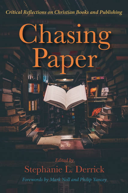 Chasing Paper, Philip Yancey, Mark Noll