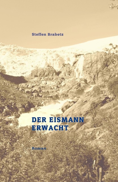 Der Eismann erwacht, Steffen Brabetz