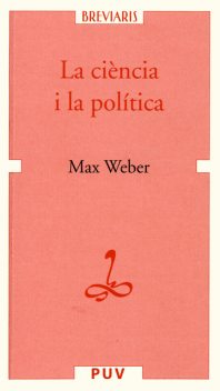 La ciència i la política, Max Weber