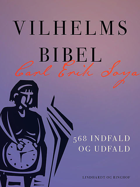 Vilhelms bibel. 568 indfald og udfald, Carl Erik Soya