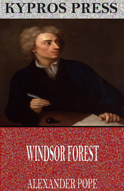 Windsor Forest, Alexander Pope