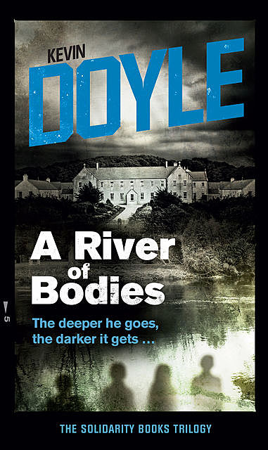 A River of Bodies, Kevin Doyle