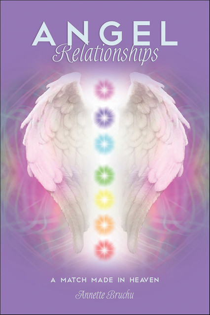 Angel Relationships, Annette Bruchu