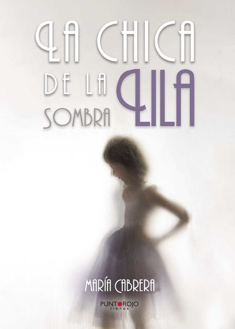 La chica de la sombra lila, María Cabrera