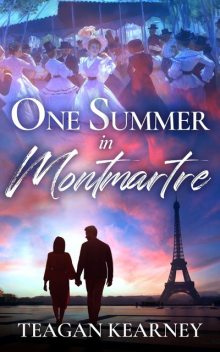 One Summer in Montmartre, Teagan Kearney