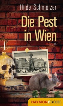 Die Pest in Wien, Hilde Schmölzer