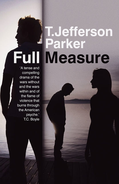 Full Measure, T Jefferson Parker