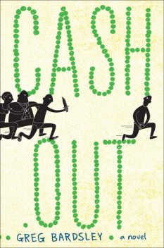 Cash Out, Greg Bardsley