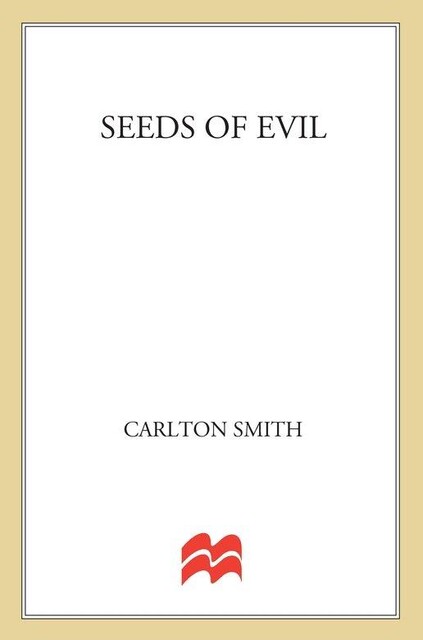 Seeds of Evil, Carlton Smith