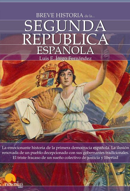 Breve historia de la Segunda República española. Nueva edición color, Luis E. Íñigo Fernández