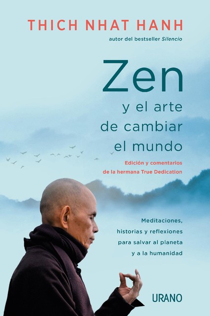 Zen y el arte de cambiar el mundo, Thich Nhat Hanh