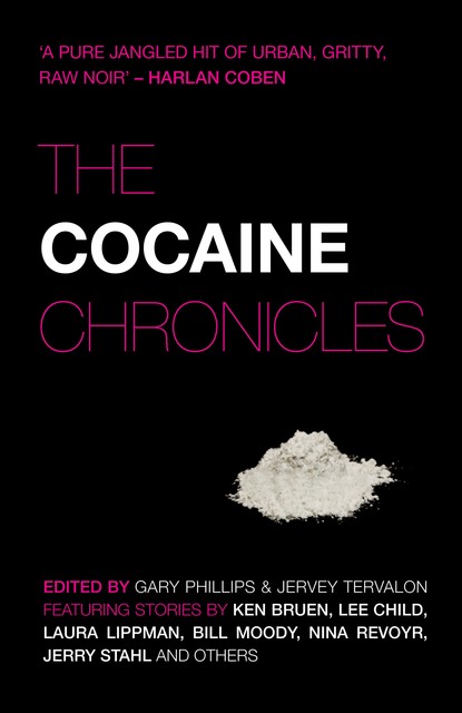 The Cocaine Chronicles, Gary Phillips, Jervey Tervalon