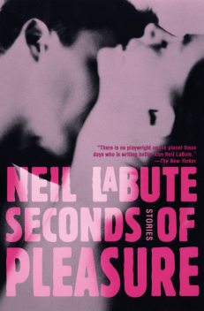 Seconds of Pleasure, Neil LaBute