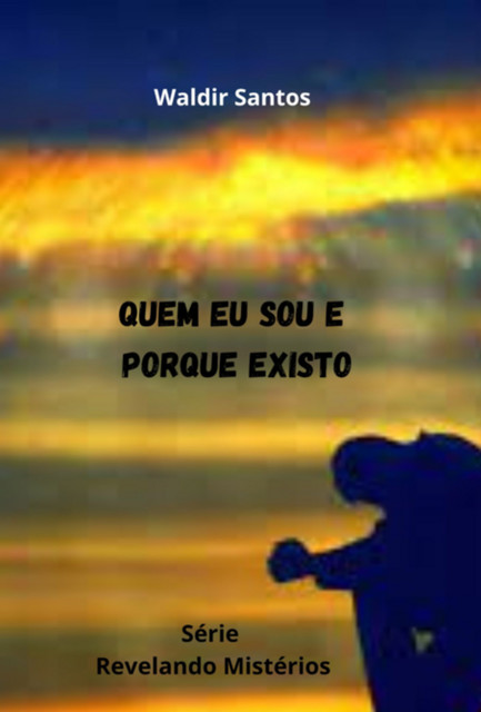 Quem Eu Sou E Porque Existo, Dos Santos