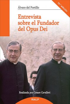 Entrevista sobre el Fundador del Opus Dei, Álvaro del Portillo
