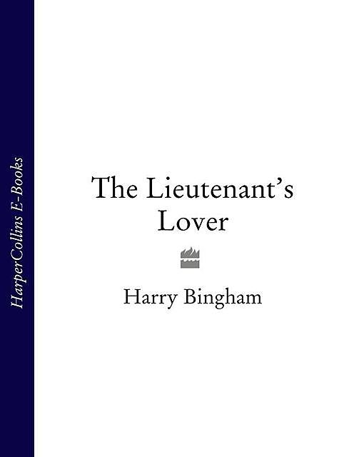 The Lieutenant’s Lover, Harry Bingham