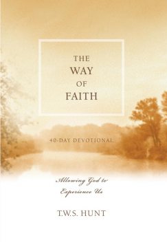 The Way of Faith, T.W. Hunt